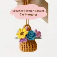 Charming Crochet Flower Basket Car Hanging Pattern: Easy DIY Guide to Brighten Your Ride! - Image 3