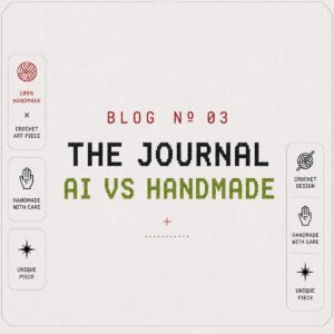 BLOG Nº 03 — How to Spot AI-Generated Crochet Patterns (And Why It Matters)