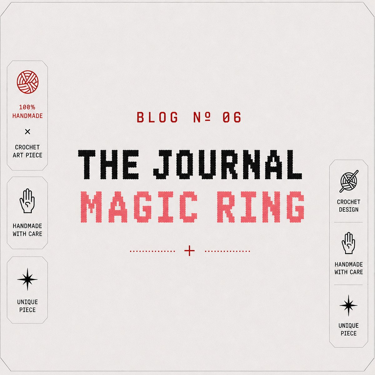 BLOG Nº 06 — The Magic Ring, Mastered: The One Technique Every Amigurumi Starts With