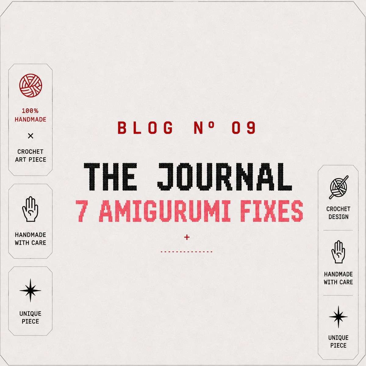 BLOG Nº 09 — Why Your Amigurumi Looks Off: 7 Fixes That Change Everything