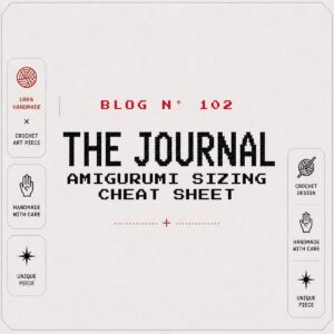 BLOG Nº 102 — The Journal by SageandSilky: Amigurumi Sizing Cheat Sheet