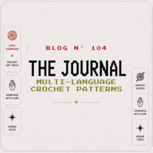 BLOG Nº 104 — The Journal by SageandSilky: Multi-Language Crochet Patterns