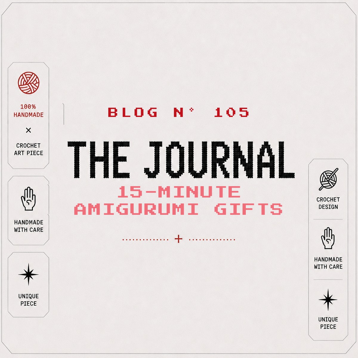 BLOG Nº 105 — The Journal by SageandSilky: 15-Minute Amigurumi Gifts