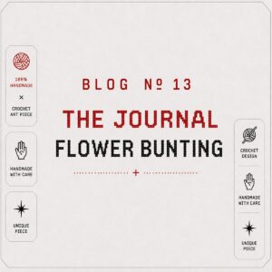 BLOG Nº 13 — Crochet Flower Bunting: A Free Pattern and Spacing Guide