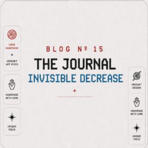 BLOG Nº 15 — The Invisible Decrease