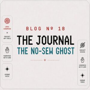 BLOG Nº 18 — The Journal by SageandSilky: ghost crochet pattern no sew