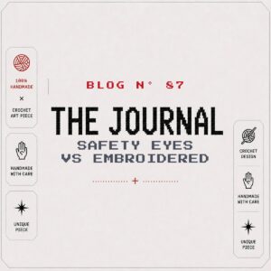 BLOG Nº 87 — The Journal by SageandSilky: Safety Eyes vs Embroidered
