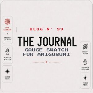 BLOG Nº 99 — The Journal by SageandSilky: Gauge Swatch for Amigurumi